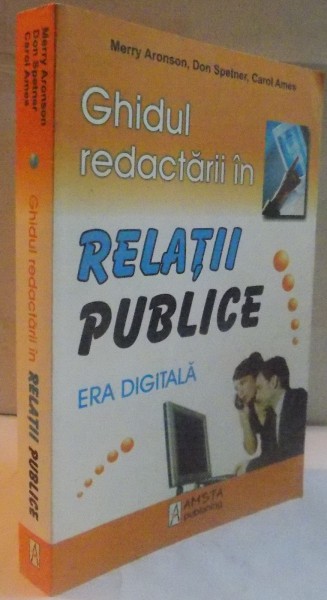GHIDUL REDACTARII IN RELATII PUBLICE, ERA DIGITALA, 2008