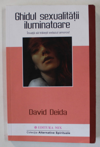 GHIDUL SEXUALITATII ILUMINATOARE de DAVID DEIDA , 2021