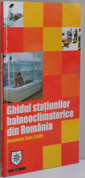 GHIDUL STATIUNILOR BALNEOCLIMATERICE DIN ROMANIA , 2005
