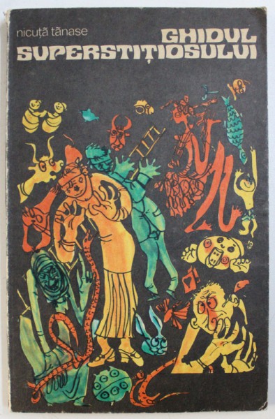 GHIDUL SUPERSTITIOSULUI de NICUTA TANASE , 1974
