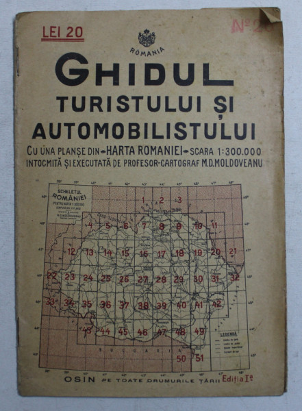 GHIDUL TURISTULUI SI AUTOMOBILISTULUI  - CU UNA PLANSE DIN HARTA ROMANIEI , SCARA 1 / 300.000 de M . D. MOLDOVEANU , CAROUL NO. 26 - SIBIU  - BLAJ - SIGHISOARA , EDITIE INTERBELICA