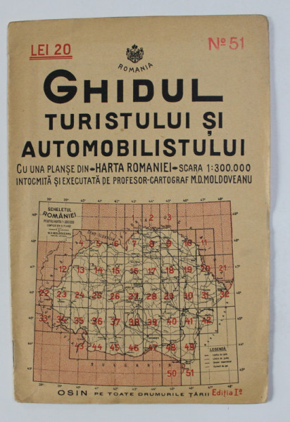 GHIDUL TURISTULUI SI AUTOMOBILISTULUI , HARTA ROMANIEI ,  CAROUL 51 - BALCIC  de M.D. MOLDOVEANU , 1936