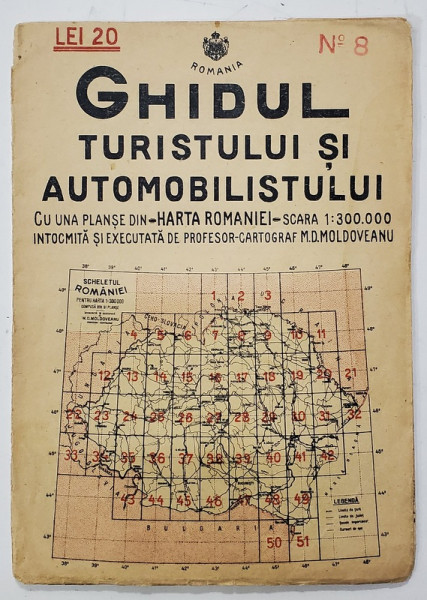 GHIDUL TURISTULUI SI AUTOMOBILISTULUI , HARTA ROMANIEI ,  CAROUL  8  - CERNAUTI - RADAUTI - SUCEAVA - DOROHOI -  BOTOSANI    de M.D. MOLDOVEANU , 1936