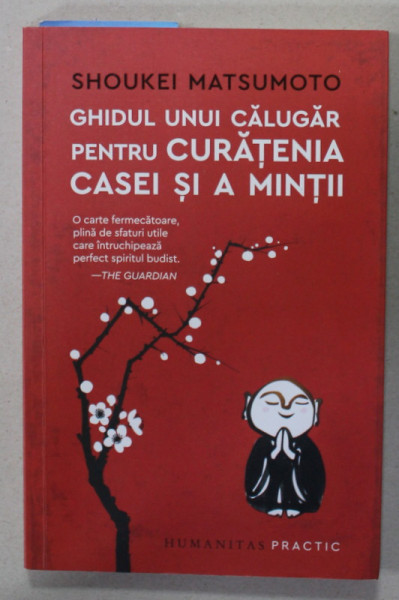 GHIDUL UNUI CALUGAR PENTRU CURATENIA CASEI SI A MINTII de SHOUKEI MATSUMOTO , 2021