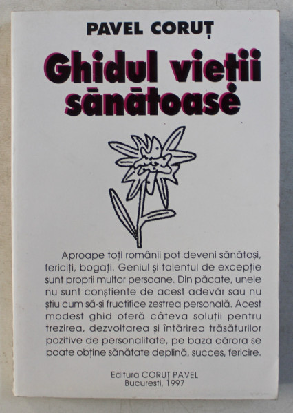 GHIDUL VIETII SANATOASE de PAVEL CORUT , 1997