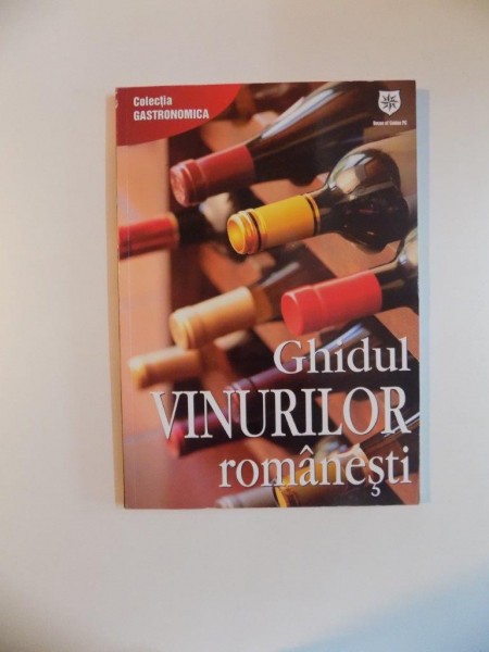 GHIDUL VINURILOR ROMANESTI , ED. a II a