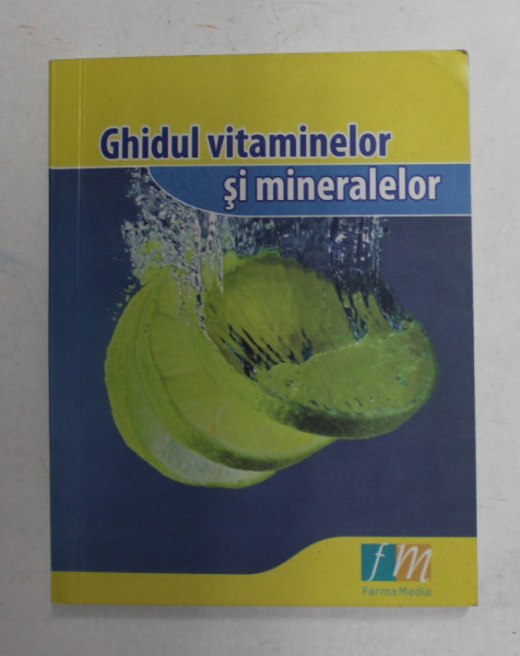 GHIDUL VITAMINELOR SI MINERALELOR , 2007, FORMAT DE BUZUNAR