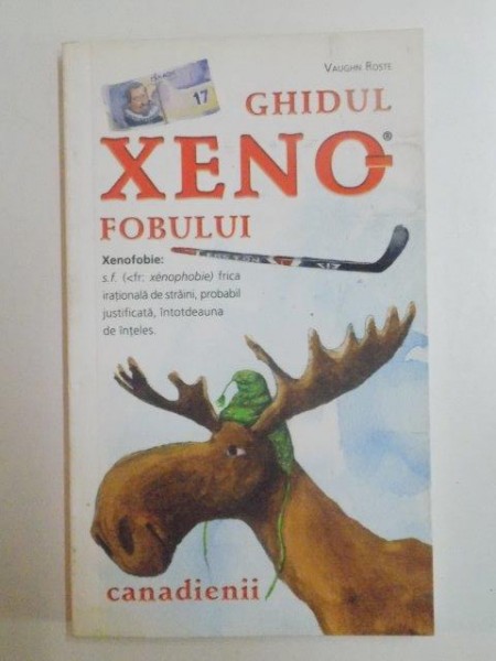 GHIDUL XENOFOBULUI . CANADIENII de VAUGHN ROSTE, 2009