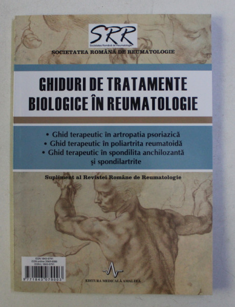 GHIDURI DE TRATAMENTE BIOLOGICE IN REUMATOLOGIE , editori M.C. POPESCU si CRISTIAN CARSTOIU , 2015