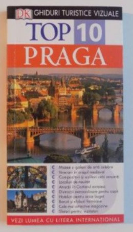 GHIDURI TURISTICE VIZUALE , TOP 10 , PRAGA de THEODORE SCHWINKE , 2007