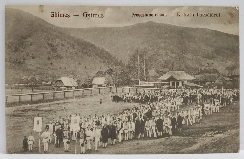 GHIMES , PROCESIUNE ROMANO - CATOLICA , CARTE POSTALA , 1932