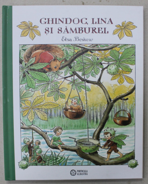 GHINDOC , LINA SI SAMBUREL de ELSA BESKOW , text si ilustratii , 2023