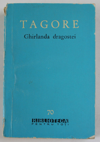 GHIRLANDA DRAGOSTEI- TAGORE, 1961 *COTOR UZAT