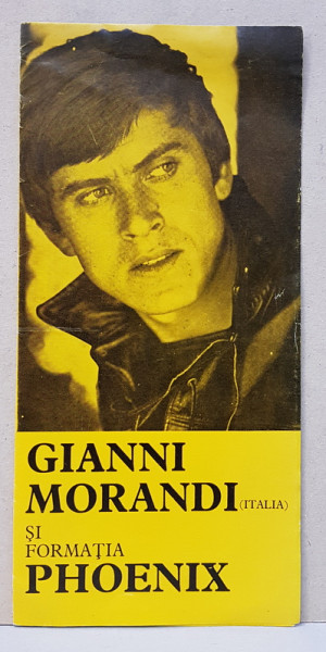 GIANNI MORANDI SI FORMATIA PHOENIX , PLIANTUL CONCERTULUI COMUN DIN ROMANIA , ANII  '70  , FOARTE RAR *