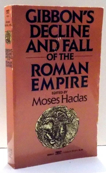 GIBON'S DECLINE AND FALL OF THE ROMAN EMPIRE by MOSES HADAS , 1992