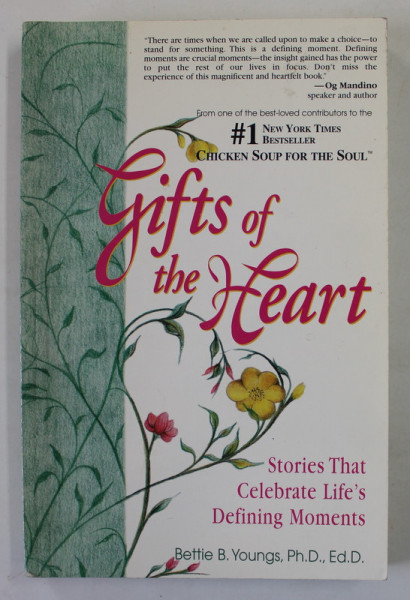GIFTS OF THE HEART , STORIES THAT CELEBRATE LIFE 'S DEFINING MOMENTS by BETTIE B. YOUNGS , 1996