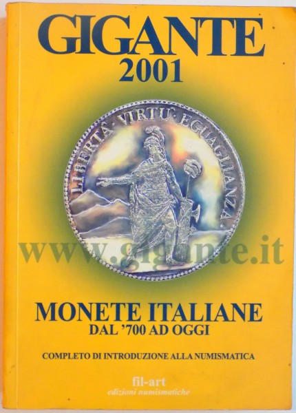 GIGANTE 2001, MONETE ITALIANE DAL `700 AD OGGI, COMPLETO DI INTRODUZIONE ALLA NUMISMATICA