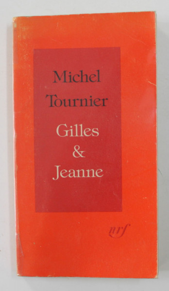 GILLES et JEANNE par MICHEL TOURNIER , 1983