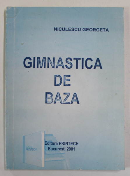 GIMNASTICA DE BAZA de NICULESCU GEORGETA , 2001, DEDICATIE *
