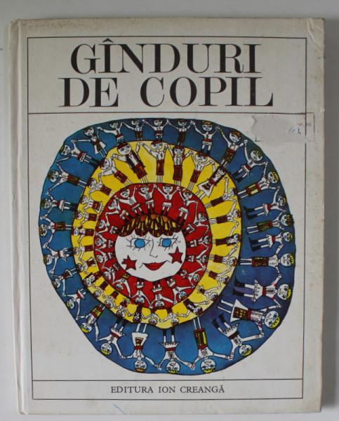 GINDURI DE COPIL , prezentare grafica de POMPILIU DUMITRESCU , AUTOR COLECTIV , 1979