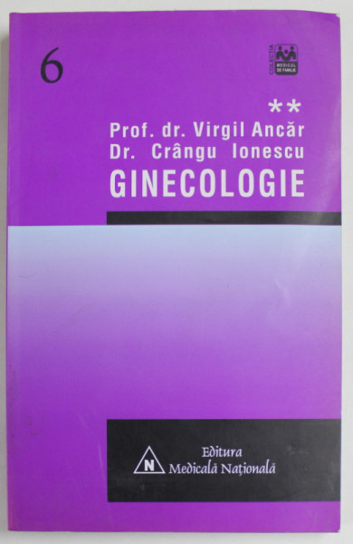 GINECOLOGIE de VIRGIL ANCAR si CRANGU IONESCU , 1999