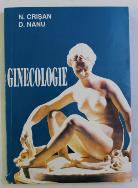 GINECOLOGIE - MANUAL de NICOLAE CRISAN si DIMITRIE NANU , 1996