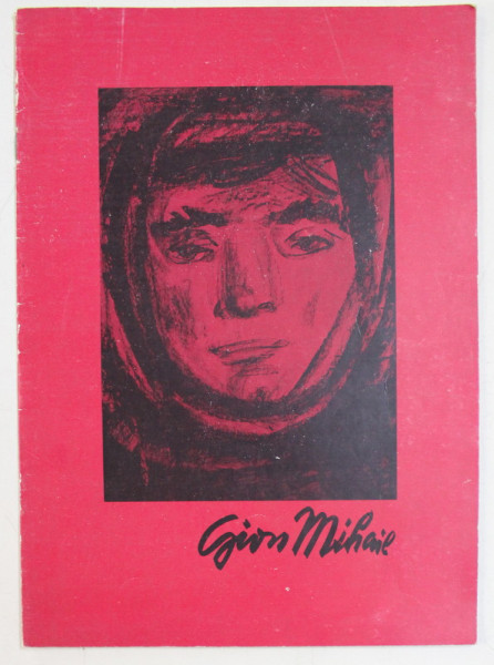 GION MIHAIL - EXPOZITIE DE GRAFICA , 1975