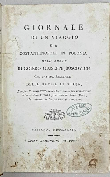 GIORNALE DI UN VIAGGIO DA CONSTANTINOPOLI IN POLONIA dell abate RUGIERO GIUSEPPE BOSCOVICH - BASSANO, 1784