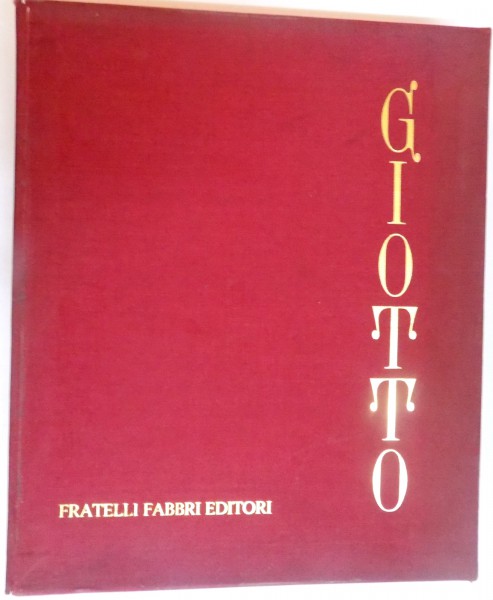GIOTTO E LA SUA BOTTEGA di GIOVANNI PREVITALI , I EDITZIONE , 1967
