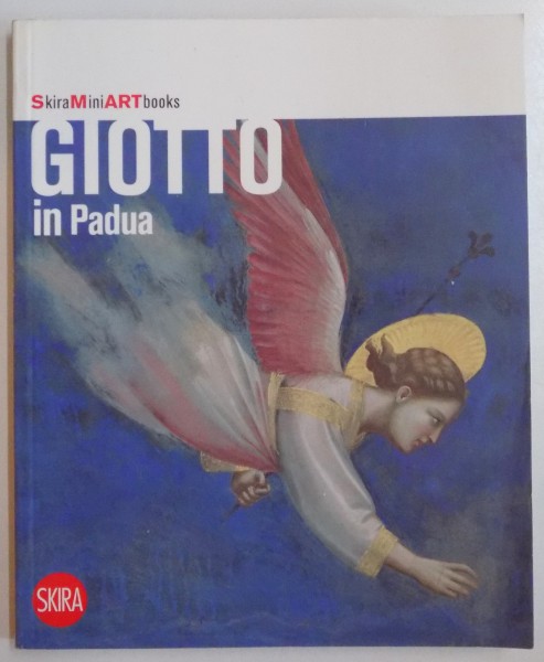 GIOTTO IN PADUA by ROBERTA D'ADDA , 2008