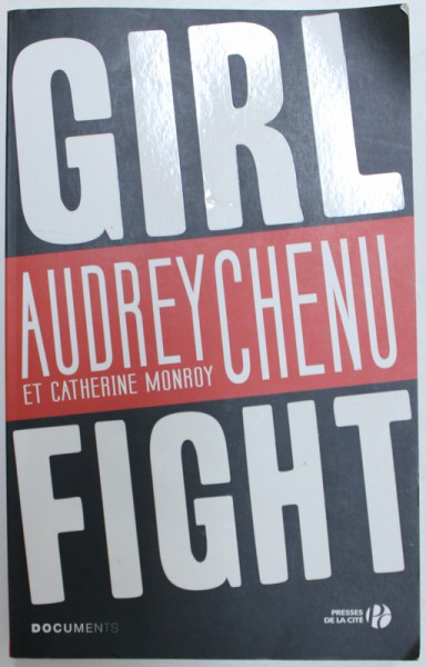 GIRL FIGHT par AUDREY CHENU et CATHERINE MONROY , 2013