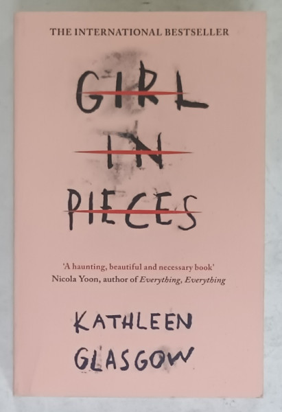 GIRL IN PIECES by KATHLEEN GLASGOW , 2016