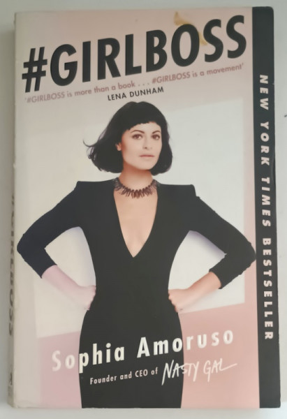 # GIRLBOSS by SOPHIA AMORUSO , 2014