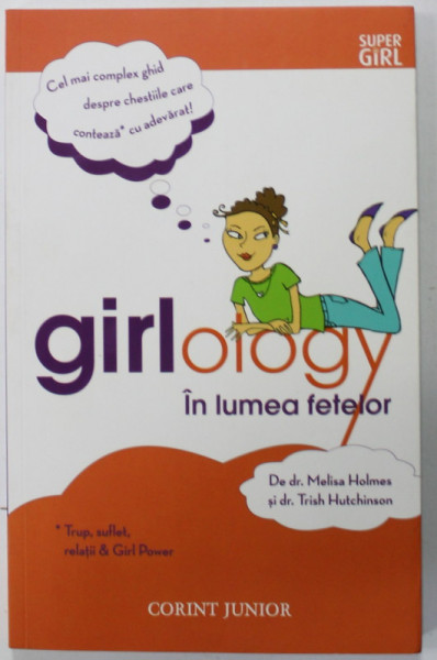 GIRLOLOGY IN LUMEA FETELOR de Dr. MELISA HOLMES si Dr. TRISH HUTCHINSON , 2015