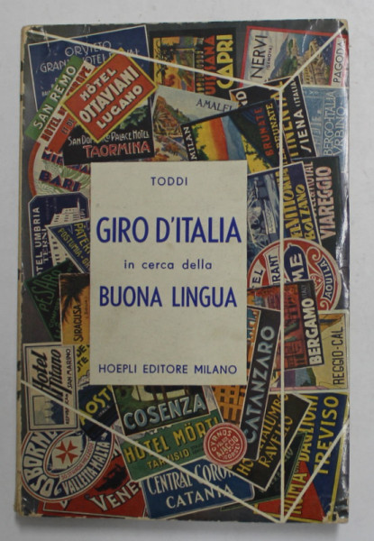 GIRO D 'ITALIA IN CERCA DELLA BUONA LINGUA di PIETRO SILVIO RIVETTA , 1941