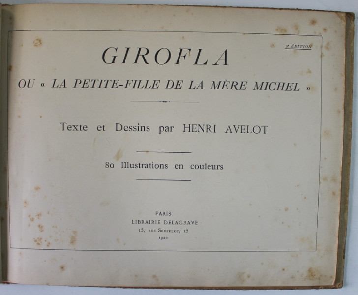 GIROFLA , OU '' PETITE - FILLE DE LA MERE MICHEL '' , texte et dessins par HENRI AVELOT , 80 ILLUSTRATIONS EN COULEURS , 1920