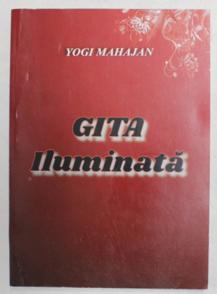 GITA ILUMINATA de YOGI MAHAJAN , ANII '2000