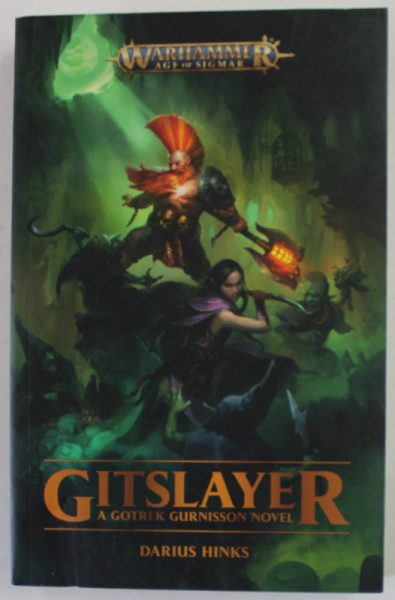 GITSLAYER , A GOTREK GURNISSON NOVEL by DARIUS HINKS , 2022