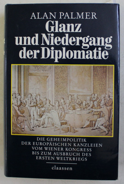 GLANZ UND NIEDERGANG DER DIPLOMATIE von ALAN PALMER , 1986