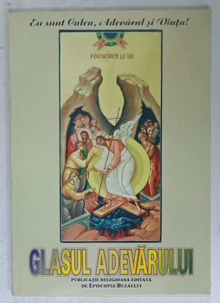 GLASUL ADEVARULUI , PUBLICATIE RELIGIOASA EDITATA DE EPISCOPIA BUZAULUI , NR. 123 , 2001