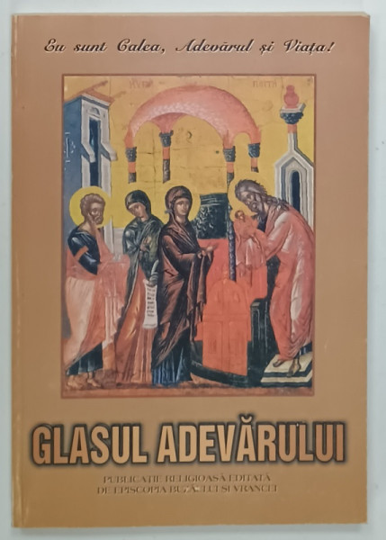 GLASUL ADEVARULUI , PUBLICATIE RELIGIOASA EDITATA DE EPISCOPIA BUZAULUI SI VRANCEI , NR. 126 , 2002