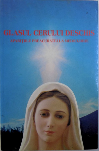 GLASUL CERULUI DESCHIS  - APARITIILE PREACURATEI LA MEDJUGORJE , 1991