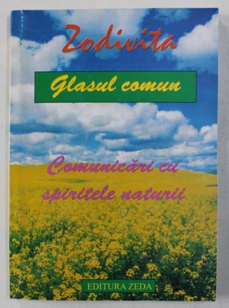 GLASUL COMUN - COMUNICARI CU SPIRITELE NATURII de ZODIVITA , 2003