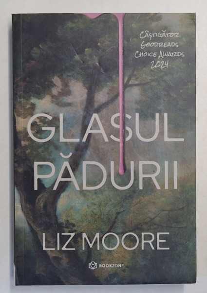 GLASUL PADURII , roman de LIZ MOORE , 2025