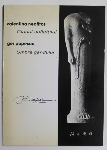 GLASUL SUFLETULUI de VALENTINA NEOFITOS si UMBRA GANDULUI de GER POPESCU , POEZII , 2000 , DEDICATIE *