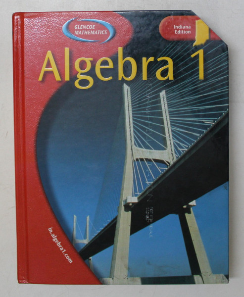 GLENCOE MATHEMATICS  - ALGEBRA 1  - INDIANA EDITION