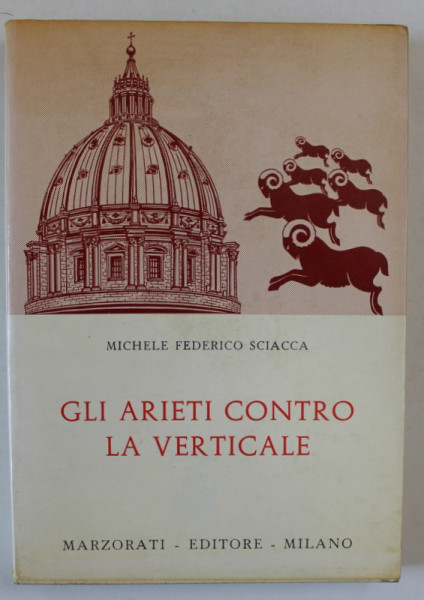 GLI ARIETI CONTRO LA VERTICALE di MICHELE FEDERICO SCIACCA , 1972