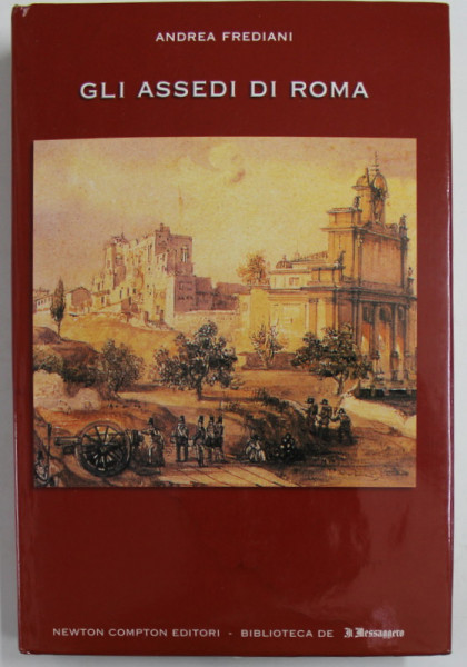 GLI ASSEDI DI ROMA di ANDREA FREDIANI , 2006