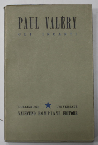 GLI INCANTI di PAUL VALERY , 1942, TEXT IN LIMBA ITALIANA