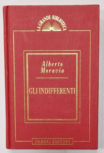 GLI INDIFFERENTI di ALBERTO MORAVIA , 1994, TEXT IN LIMBA ITALIANA